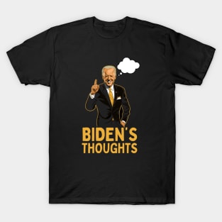 Joe Biden's Thoughts T-Shirt